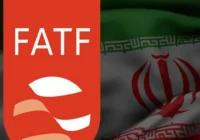 تبعات جدی استمرار حضور ایران در لیست سیاه FATF